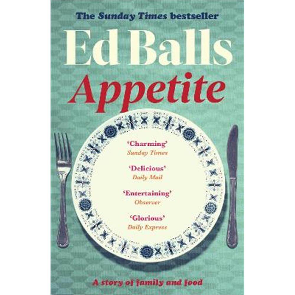 Appetite: A Memoir in Recipes of Family and Food (Paperback) - Ed Balls